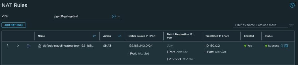 NSX NAT Rules for VPC pgvcf1-gateg-test — one SNAT rule, match source 192.168.240.0/24, any destination, translated IP 10.150.0.2, Enabled Yes, Status Success.